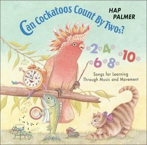 Palmer Hap Can Cockatoos Count By Twos Songs For Learning Cd