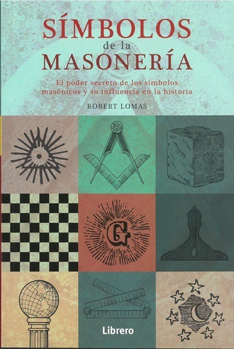 Símbolos De La Masonería - Robert Lomas