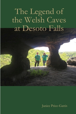 Libro The Legend Of The Welsh Caves At Desoto Falls - Pri...