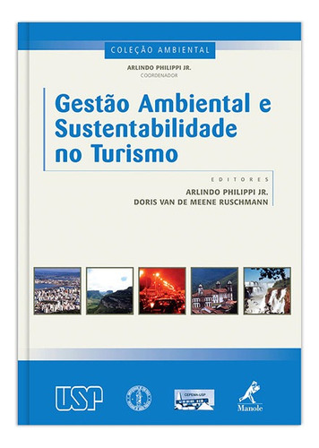 Gestão ambiental e sustentabilidade no turismo, de Philippi Jr, Arlindo. Editora Manole LTDA, capa mole em português, 2009