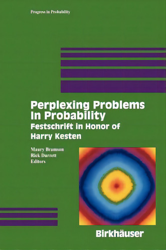 Perplexing Problems In Probability: Festschrift In Honor Of Harry Kesten, De Bramson, Maury. Editorial Springer Nature, Tapa Blanda En Inglés