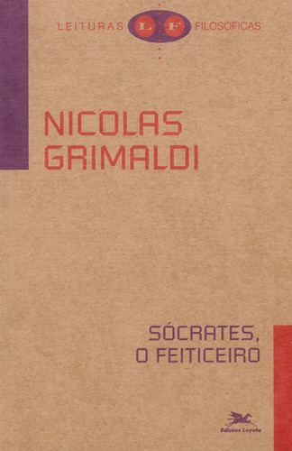 Sócrates, O Feiticeiro, De Nicolas Grimaldi. Editora Edições Loyola, Capa Dura Em Português