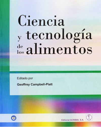 Libro Ciencia Y Tecnologãa De Los Alimentos - Campbell-p...