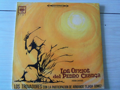 Vinilo Discos Los Oficios De Pedro Changa, Los Trovadores