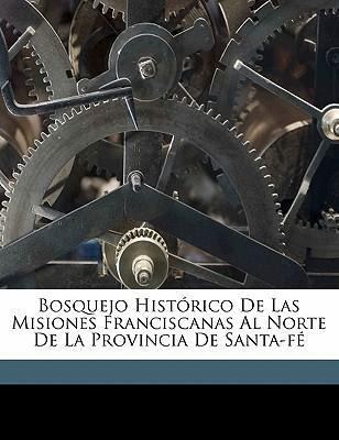 Libro Bosquejo Hist Rico De Las Misiones Franciscanas Al ...