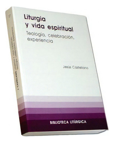 Liturgia Y Vida Espiritual, De Castellano Cervera, Jesús. Editorial Centre De Pastoral Litúrgica, Tapa Blanda En Español