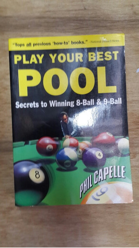 Play Your Best Pool. Phill Capelle. En Ingles