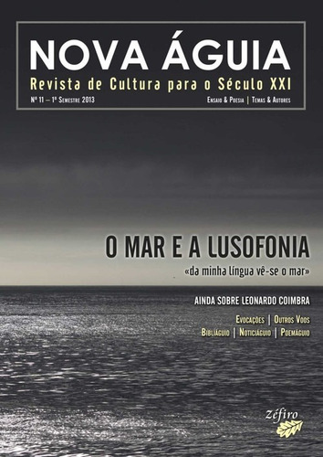 Libro Nova Águia Nº 11 - 1º Sem. 2013 - O Mar E A Lusofon