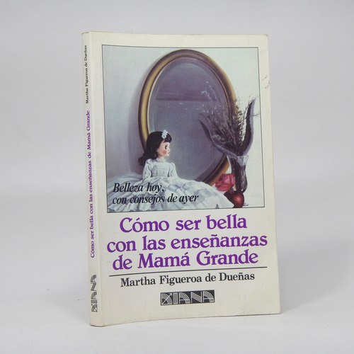 Cómo Ser Bella Con Las Enseñanzas De Mamá Grande 1989 Bd6