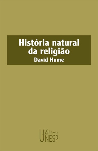 História natural da religião, de Hume, David. Fundação Editora da Unesp, capa mole em português, 2005