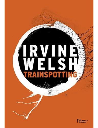 Trainspotting, de Welsh, Irvine. Editora Rocco Ltda, capa mole em português, 2005