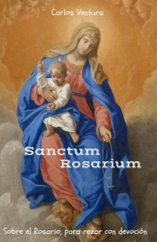 Libro: Sanctum Rosarium (spanish Edition)