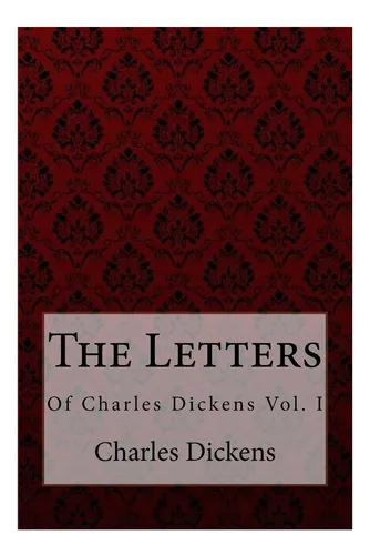 comprar Libro: The Letters Of Charles Dickens Vol. I Charles Dickens