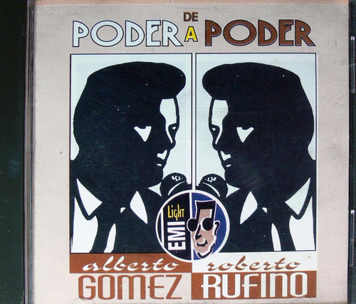 Alberto Gomez Y Roberto Rufino - Poder De A Poder