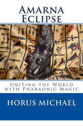 Libro Amarna Eclipse : Uniting The World With Pharaonic M...