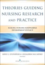 Comprar Theories Guiding Nursing Research And Practice : Making Nursing Knowledge Development Explicit, De Joyce J. Fitzpatrick. Editorial Springer Publishing Co Inc, Tapa Blanda En Inglés