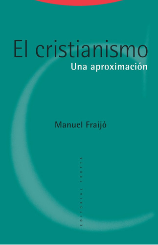 El cristianismo, de Fraijó, Manuel. Editorial Trotta, S.A., tapa blanda en español