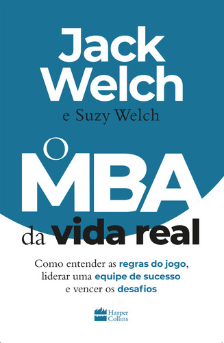 Livro o mba da vida real de Jack Welch e Suzy Welch capa mole 2023 em português editorial HarperCollins
