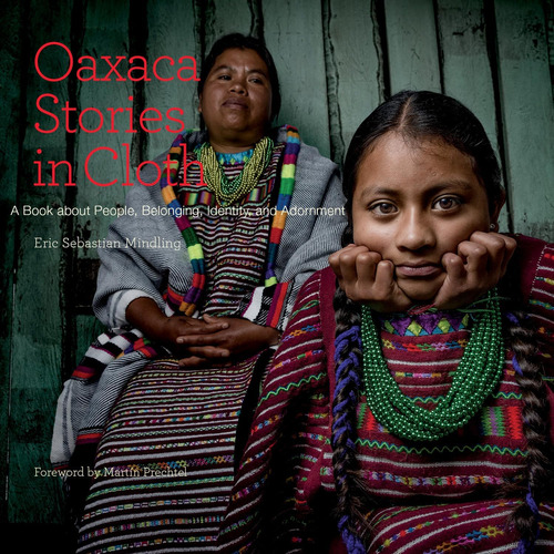 Libro: Oaxaca Stories In Cloth: A Book About People, Identit