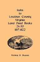 Libro Index To Loudoun County, Virginia Land Deed Books, ...