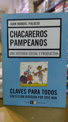 Chacareros Pampeanos Juan Palacio Capital Intelectual