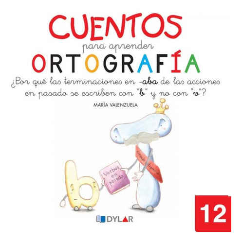 Cuentos Para Aprender Ortografia 12 - Valenzuela Gongora,...