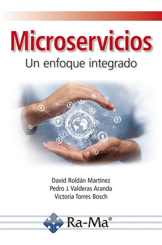 Microservicios Un Enfoque Integrado Editorial Rama