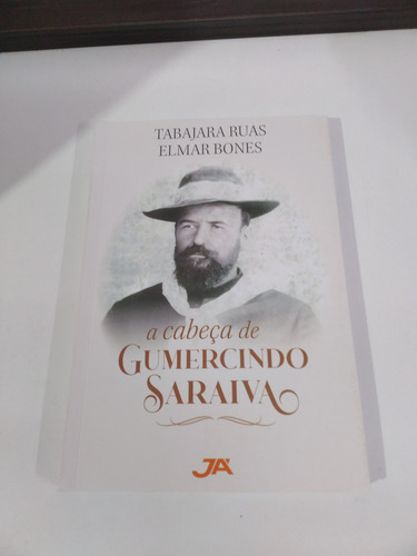 Livro Cabeça De Gumersindo Saraiva Elmar Bones E Tabajaras Ruas