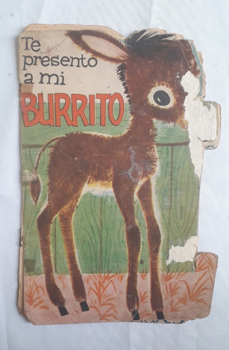 Cuento Antiguo Infantil Te Presento A Mi Burrito * Yago 1964