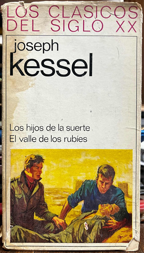 Los Clásicos Del Siglo Xx - Joseph Kessel