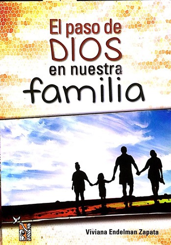 Paso De Dios En Nuestra Familia, El