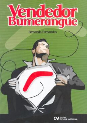 Vendedor Bumerangue, De Fernandes, Fernando. Editora Ciencia Moderna Em Português