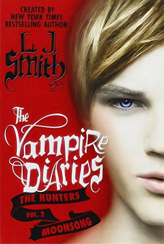 The Vampire Diaries: The Hunters Moonsong Vol.2, De Smith, L.h.. Editorial Harper Collins Publishers