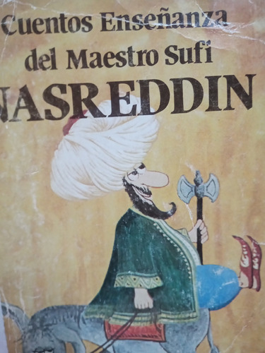 Cuentos Enseñanza Del Maestro Sufi Nasreddin