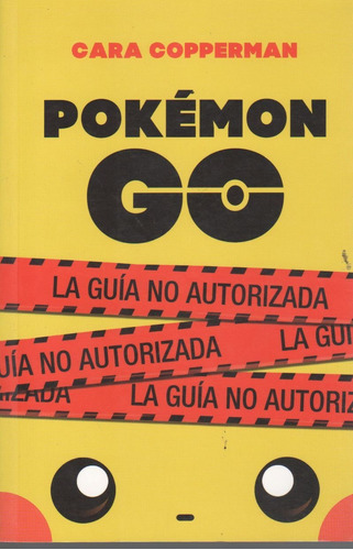 Pokemon Go - La Guia No Autorizada