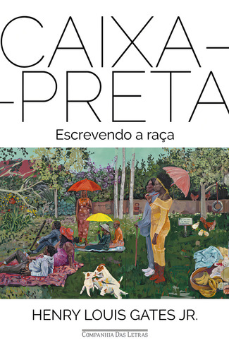 Livro Caixa-preta Escrevendo A Raça De Henry Louis Gates Jr. Capa Mole Edição 1 Em Português,2024 Editora Companhia Das Letras