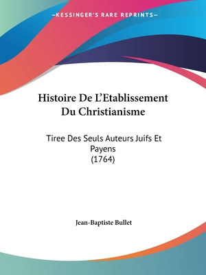 Libro Histoire De L'etablissement Du Christianisme: Tiree...