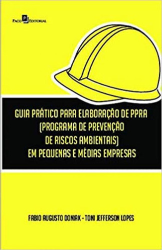 Guia Prático Para Elaboração De Ppra (programa De Preven, De Lopes, Toni Jefferson. Editora Paco Editorial, Capa Mole Em Português