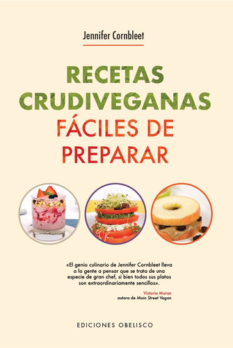RECETAS CRUDIVEGANAS FACILES DE PREPARAR: para 1 o 2 raciones, de Cornbleet Jennifer. Editorial Ediciones Obelisco, tapa blanda en español, 2019
