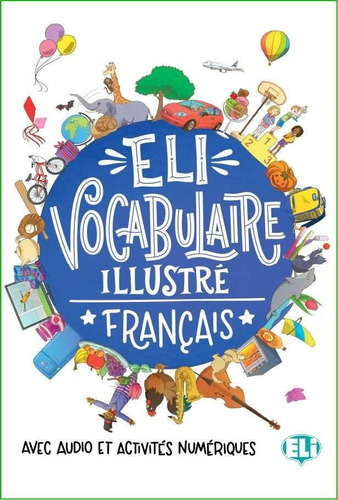 Vocabulaire Illustre Francais, De Aa.vv. Editorial Eli Frances, Tapa Blanda En Francés