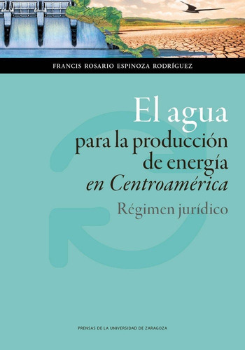 Agua Para La Produccion De Energia En Centroamerica,el - ...