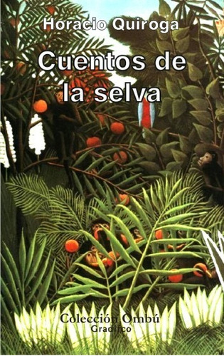 Cuentos De La Selva - Coleccion Ombu                        