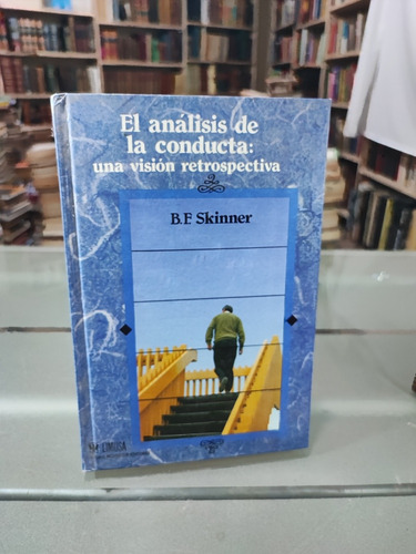 El Análisis De La Conducta: Una Visión Retrospectiva Skinner