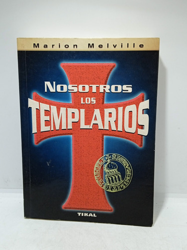 Nosotros Lo Templarios - Marion Melville - Tikal - 1995