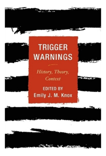 Trigger Warnings - Emily J. M. Knox. Eb6