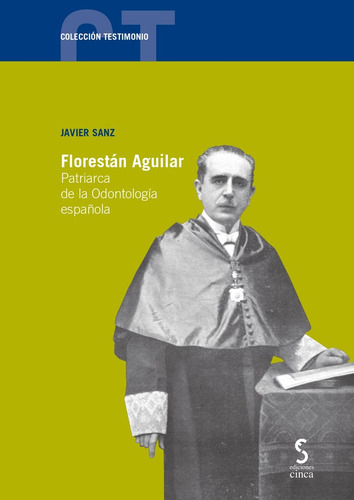 Libro Florestã¡n Aguilar. Patriarca De La Odontologã­a Es...