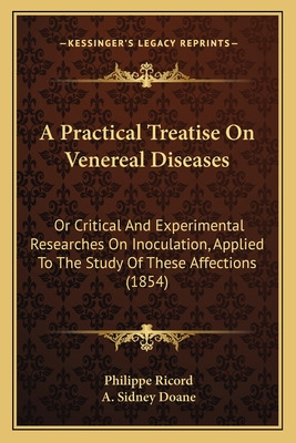 Libro A Practical Treatise On Venereal Diseases: Or Criti...