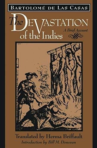 The Devastation Of The Indies A Brief Account - Las., De Las Casas, Bartolomé. Editorial Jhup En Inglés