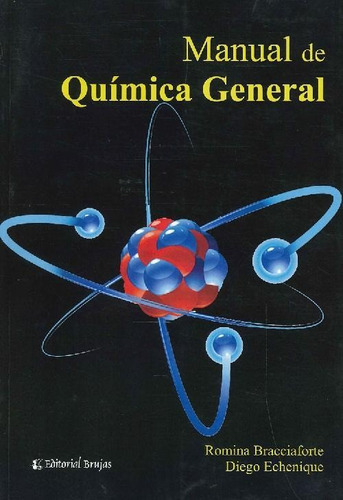 Manual De Quimica General, De Bracciaforte Romina. Editorial Brujas, Tapa Blanda, Edición 1 En Español, 2014