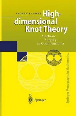 Libro High-dimensional Knot Theory : Algebraic Surgery In...